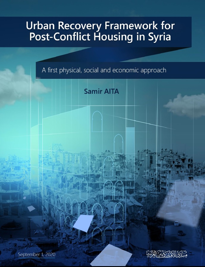 إطار الانتعاش المدينيّ في مجال الإسكان بعد الصراع في سورية. تصور منهجيّ أوليّ ماديّ واجتماعيّ واقتصاديّ